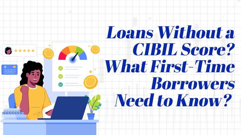 Loans without CIBIL Score