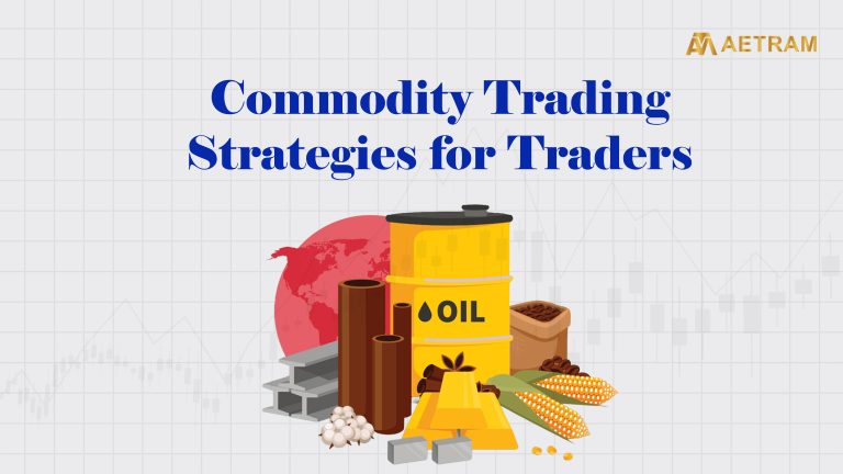 Commodity trading strategies explained to help traders manage risk and market opportunities