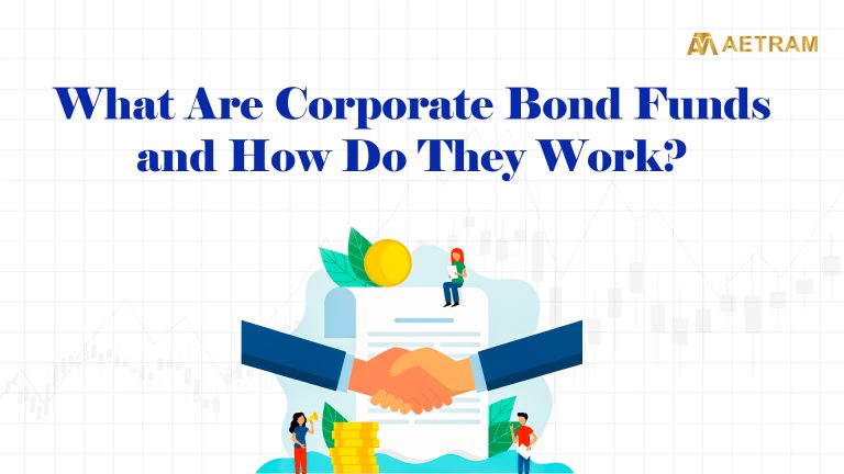 What are Corporate Bond Funds and how do they work?