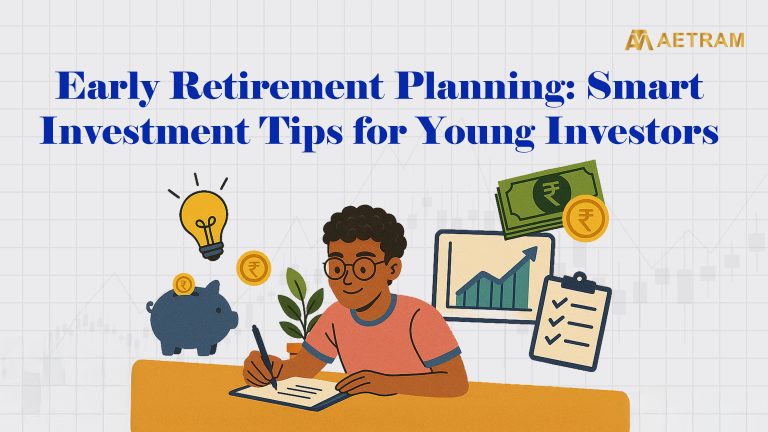 Early retirement planning tips to help young investors build long-term wealth through smart investments