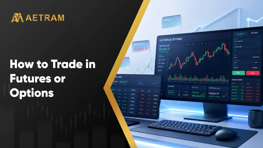 How to Trade in Futures or Options