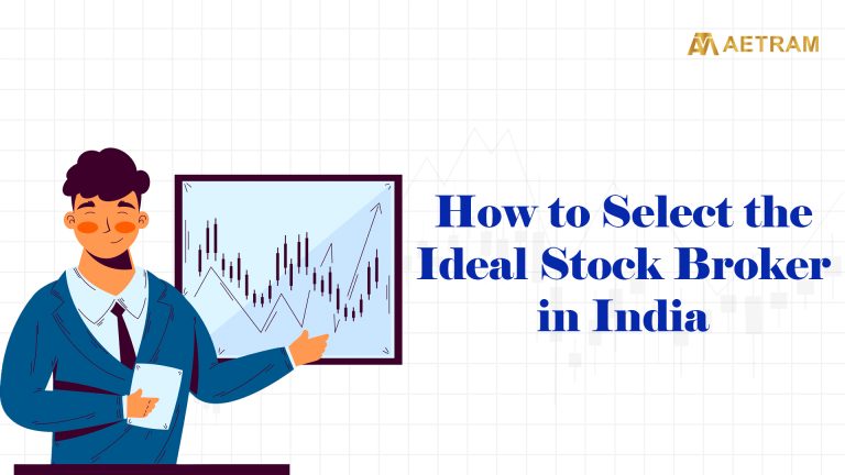 Guide to choosing the ideal stock broker in India.