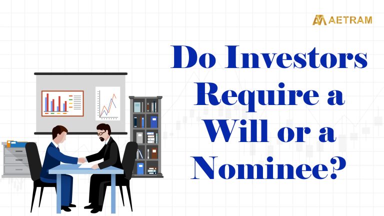 Do investors need a will or a nominee for their assets?
