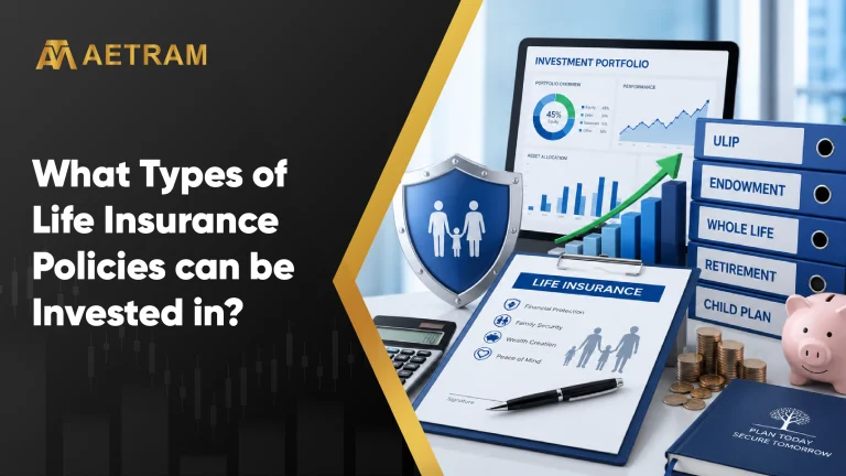What Types of Life Insurance Policies can be Invested in?