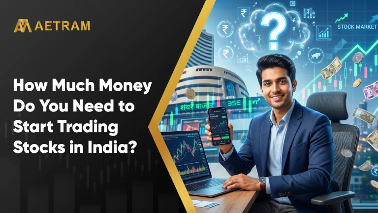 How Much Money Do You Need to Start Trading Stocks in India?
