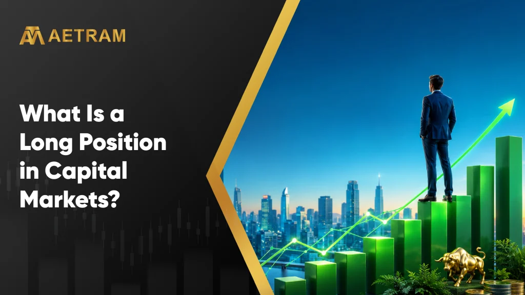 What Is a Long Position in Capital Markets?