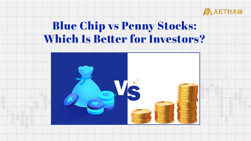 Blue Chip vs Penny Stocks