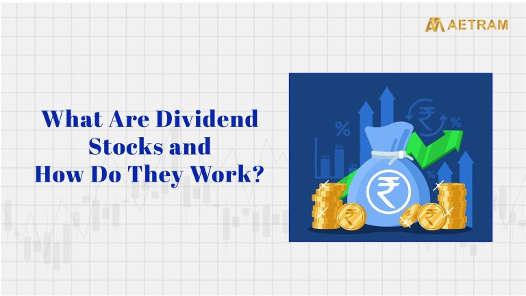 What Are Dividend Stocks and How Do They Work?