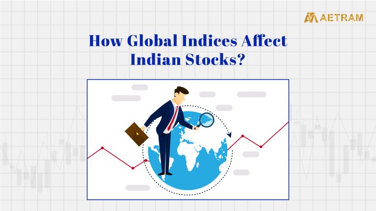 How Global Indices Affect Indian Stocks?