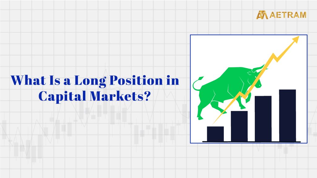 Long Position in Capital Markets