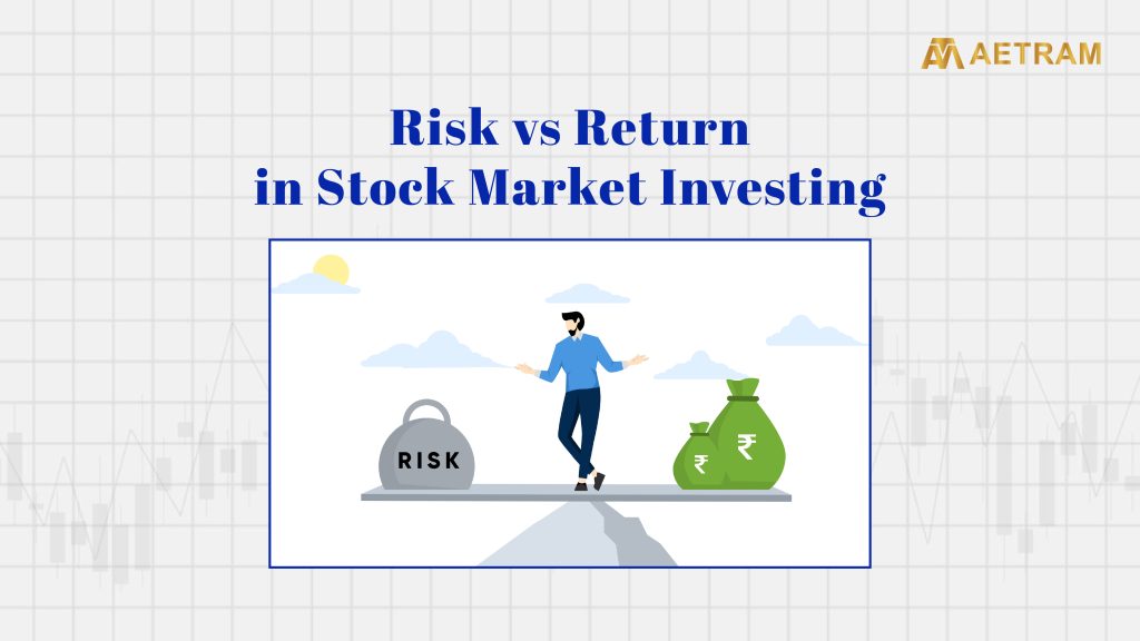 Risk Vs Return in Stock Market Investing