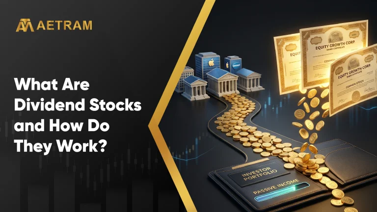 What Are Dividend Stocks and How Do They Work?