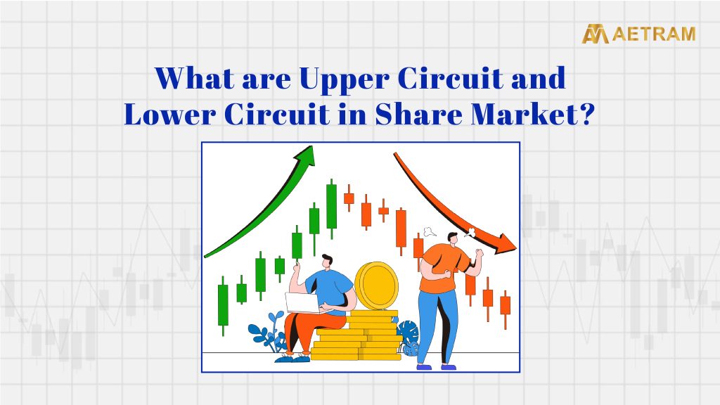 Upper Circuit and Lower Circuit in Share Market