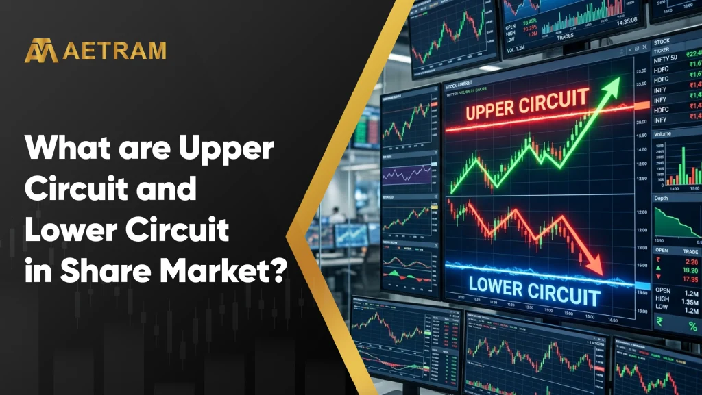 What are Upper Circuit and Lower Circuit in Share Market?