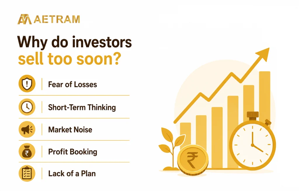Reasons investors sell stocks too soon, including fear, short-term thinking, market volatility, profit booking, and emotional decisions.
