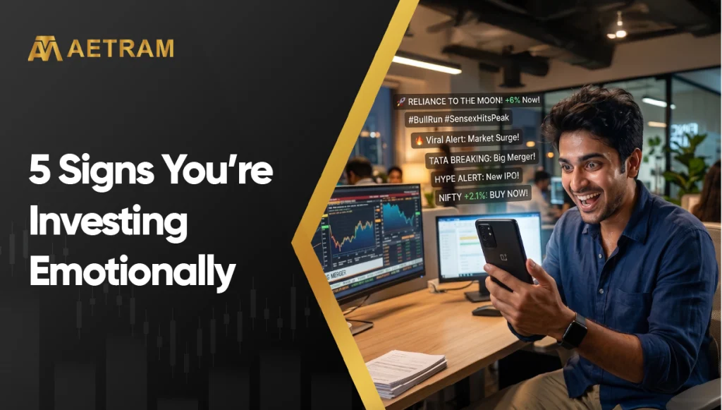 5 Signs You’re Investing Emotionally