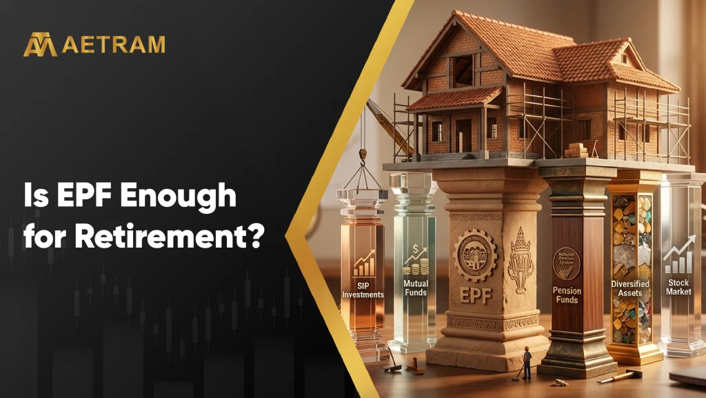 Is EPF Enough for Retirement?