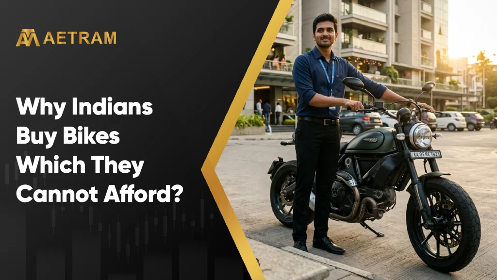 Why Indians Buy Bikes Which They Cannot Afford