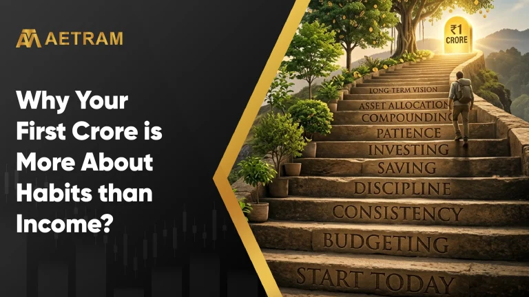 Why Your First Crore Is More About Habits Than Income