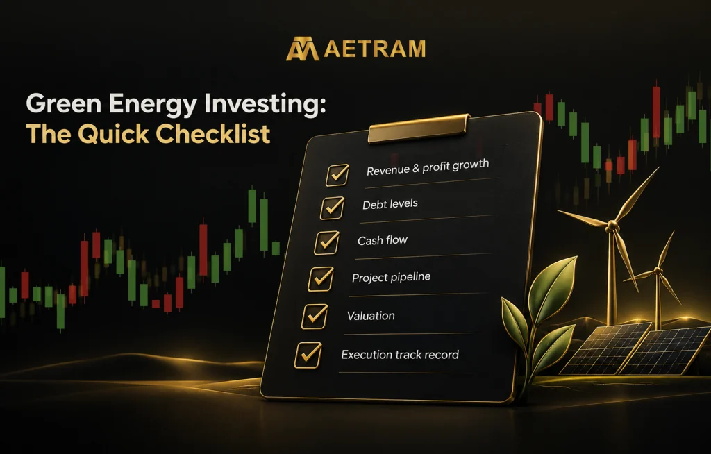 Green energy investing checklist covering revenue growth, debt, cash flow, project pipeline, valuation, and execution track record.