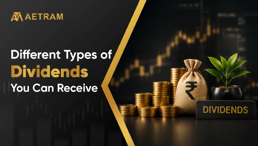 Different Types of Dividends You Can Receive