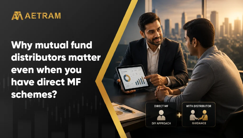 Why mutual fund distributors matter even when you have direct MF schemes?