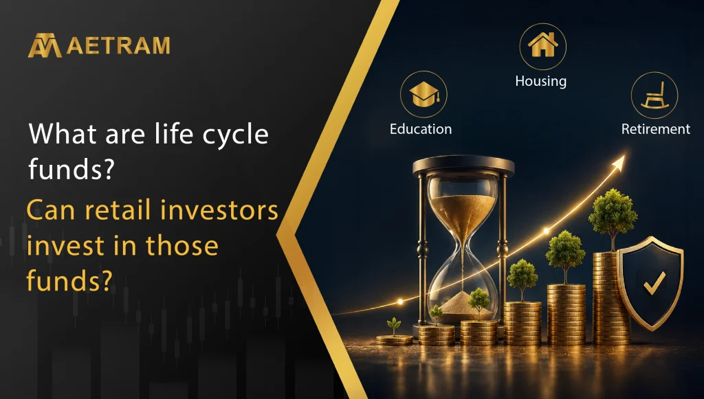 What are life cycle funds?