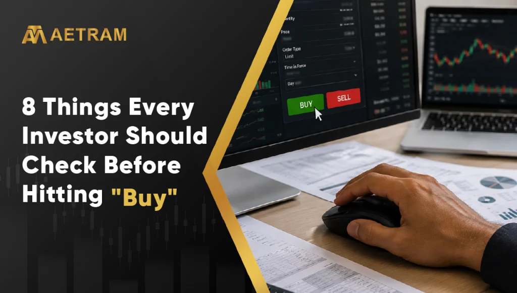 8 Things Every Investor Should Check Before Hitting “Buy”