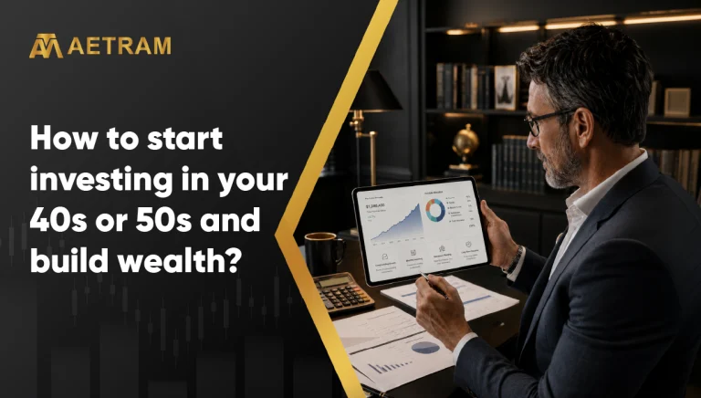How to start investing in your 40s or 50s and build wealth?